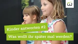 Kinder antworten: Was wollt ihr später mal werden? 🧒🏻💬
