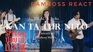LILAC & Jacks - Kan Ta Tur Ni Lo 🔥🔥🔥 // RamBoss React