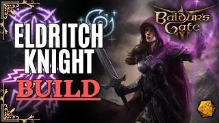 IMPROVED Eldritch Knight Fighter Build Patch 8 (UPDATED) |  Baldur's Gate 3