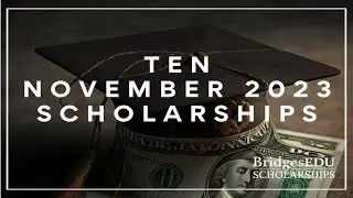 10 Awesome Scholarship Picks: Deadline November 2023
