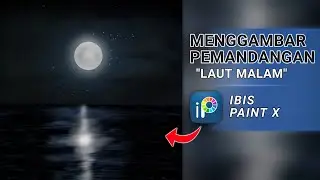 Tutorial Ibis Paint X Menggambar Laut Malam