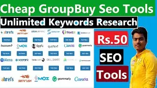 Best Affordable Group Buy Seo Tool 2022 Rs50 | Ahrefs, Semrush, Moz, Etc | Cheap Group Buy Seo Tool