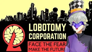 The Managers Decent Into Madness | Lobotomy Corporation |