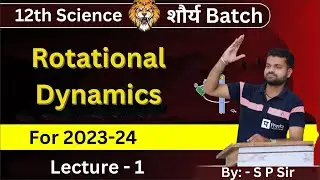 rotational dynamics class 12 ll maharashtra board by sp sir ll lect.01 