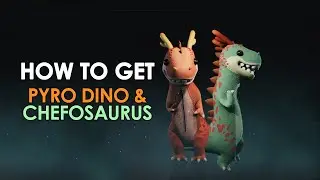 Guide How to get Pyro Dino and Chefosaurus in Once human