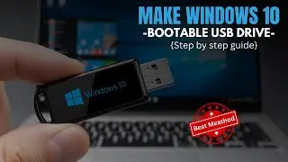 How to Create Windows 10 Bootable USB Pen Drive (Easy Method) | Booable Flash Drive