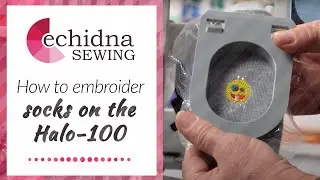 How to embroider socks on the Halo-100 | Echidna Sewing