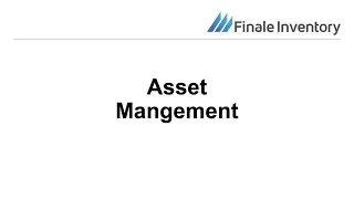 Asset Management within Finale Inventory