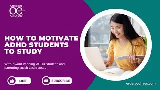 How to Get Buy-In From Students with ADHD and EF Challenges When it Comes to Studying