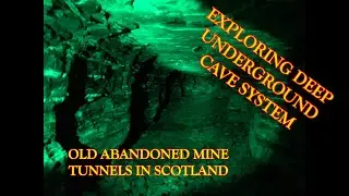 EXPLORING ABANDONED OLD SCOTTISH MINE TUNNELS