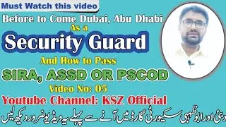Security Guard job for Dubai and AbuDhabi very informative video | Video 05 | KSZ Official