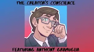 The Creator's Conscience: Anthony Gramuglia Interview