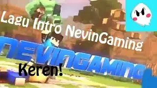 Lagu Intro NevinGaming Terbaru! Music HD#3