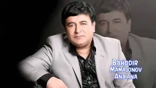 Bahodir Mamajonov - Ana ana | Баходир Мамажонов - Ана ана (music)
