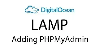 Setting Up PHPMyAdmin with Digital Ocean - LAMP