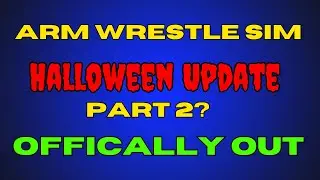 Arms Wrestle Simulator Halloween Update Part 2 is officially out Now.