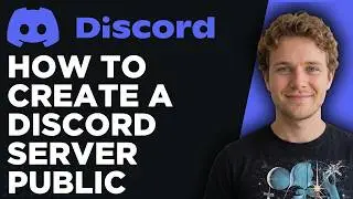 How to Create a Discord Server Public