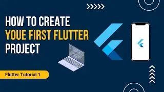 How to Create Your First Flutter Project | Flutter Tutorial for Beginners (Step-by-Step Guide 1)