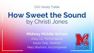 How Sweet the Sound, arr. Christi Jones