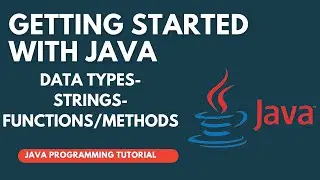 Getting Started With Java Variables, Data Types & Strings - Java Programming Tutorial