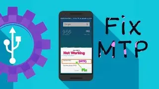 How To Fix MTP (File Transfer) Not Working