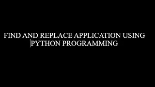 Find and Replace method using Python Programming
