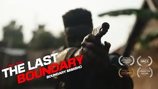Boundary Mwisho  [Short Film]