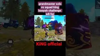 grandmaster solo vs squad king booyah challenge ️ w8 for #ffshorts #king #obupdateinfreefire