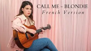 CALL ME - BLONDIE (Gaby French Version Cover)