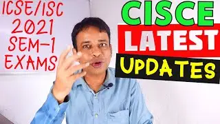 CISCE's Latest Updates on ICSE/ISC 2021 Semester-1 MCQs Board Exams Conduction-ALL DETAILS INSIDEOUT
