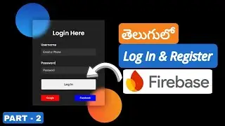 Login & Register with Firebase Authentication in Telugu | Easy Firebase Auth Tutorial 