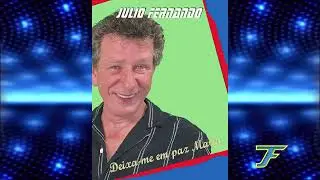 Deixa-me em paz Maria / Musica & Letra :Julio Fernando
