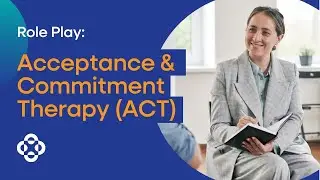 Role Play - Acceptance and Commitment Therapy (ACT)