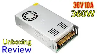 36V 10A smps , Unboxing and testing
