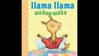Llama Llama Wakey Wake by Anna Dewdney | Read Along | #readaloud