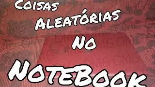 Coisas ALEATÓRIAS no meu PC ***Eu voltei :3***