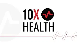 10X Health LIVE event Make more Money in Healthcare
