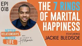 Episode 018: How to become Happily Married Couples I Jackie Bledsoe and Judy K Herman Podcast