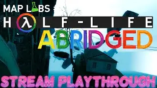 Map Labs #5 - ABRIDGED Twitch Playthrough
