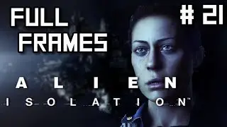 Webcam - Full Frames | Alien: Isolation Gameplay #21