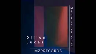 Dillon Lucas - Babe (Franz Jäger Remix) [MZRRECDIG003]