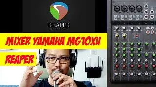YAMAHA MG10XU MIXER SETTING AND REAPER DAW | MULTITRACK RECORDING