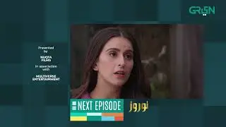 Nauroz | Episode 12 | Teaser| Presented By Mezan | Mawra Hocane | Green TV Entertainment