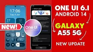 Samsung A55 5G One Ui 6.1 Android 14 New Update | A55 5G ko update kase kare | One Ui 7.0 Date