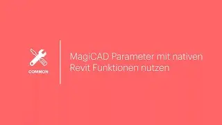 MagiCAD 2023 UR-1 für Revit – MagiCAD Parameter mit nativen Revit Funktionen nutzen