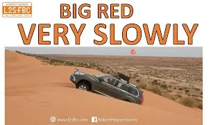 How to Drive Big Red and Desert Sand Dunes...s l o w l y