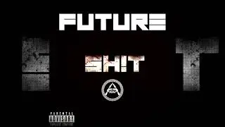 FUTURE - SH!T (REMIX By XIV BEAT)