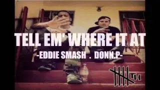EDDIE SMASH & DONNGRUV - TELL EM' WHERE IT AT