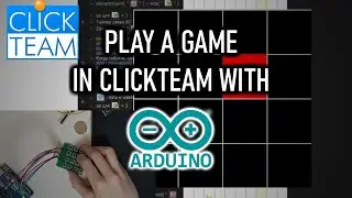 Play a game in Clickteam Fusion with Arduino | Clickteam Fusion