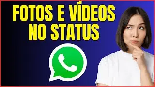 COMO PUBLICAR FOTOS E VÍDEOS NO STATUS DO WHATSAPP